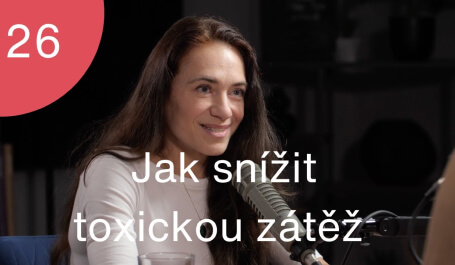 Pavla Pavlištová, jak snížit toxickou zátěž